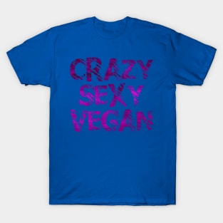 Crazy Sexy Vegan in Pink T-Shirt